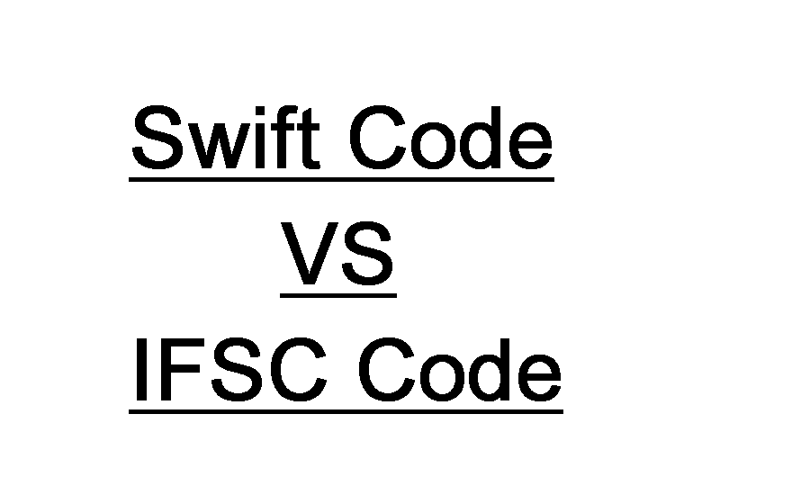 What is Swift Code and IFSC Code